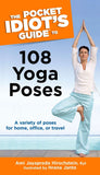 The Pocket Idiot's Guide to 108 Yoga Poses