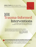 101 Trauma-Informed Interventions